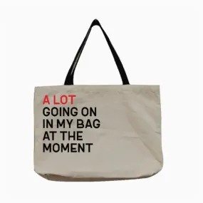 A Lot Going On In My Bag at the Moment Tote Bag