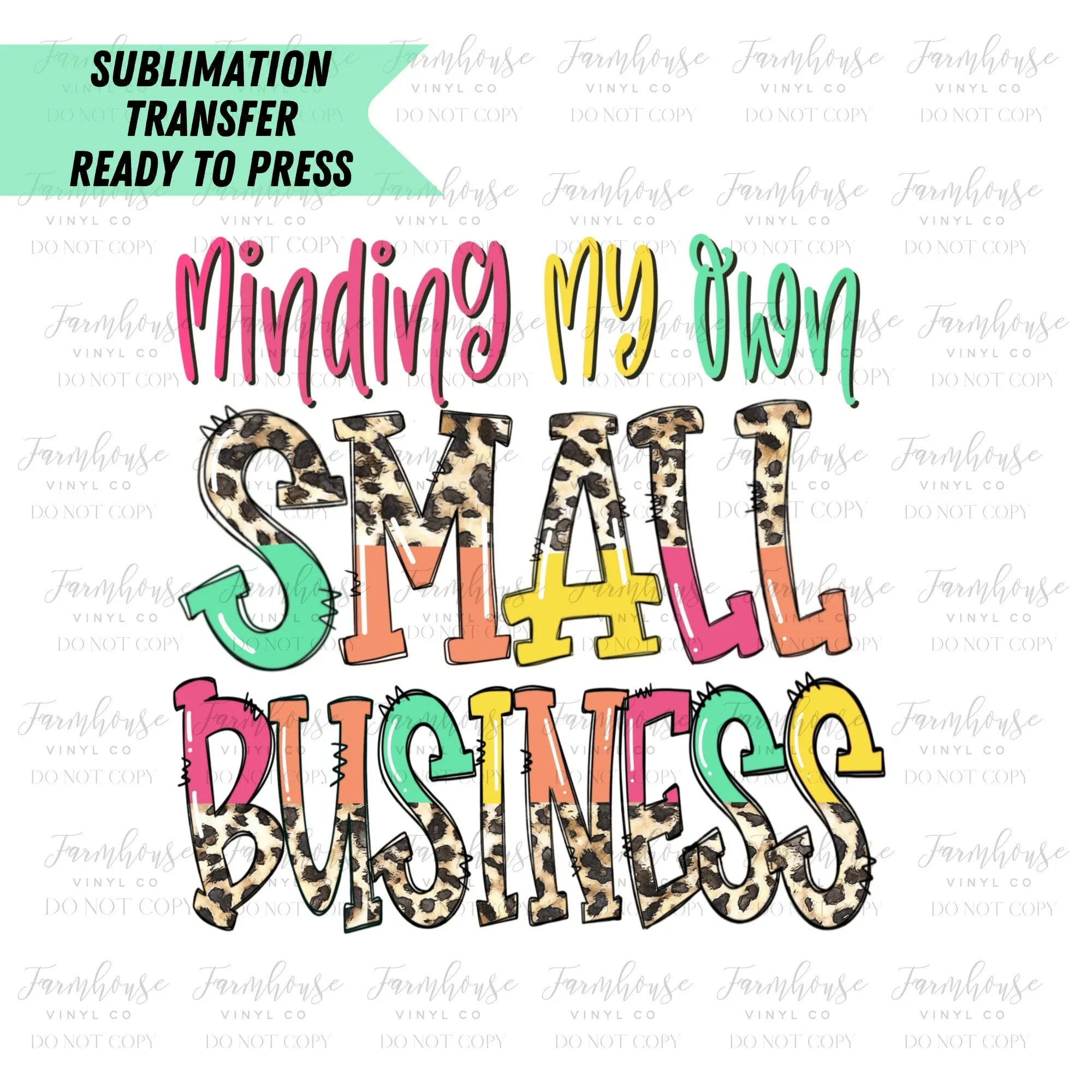 Minding My Own Small Business Ready to Press Sublimation Transfer