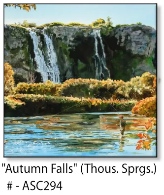 "Autumn Falls" - A ltd. edition Giclee reprod. from an Original watercolor of Thousand Springs, Hagerman, Idaho  - by Andy Sewell